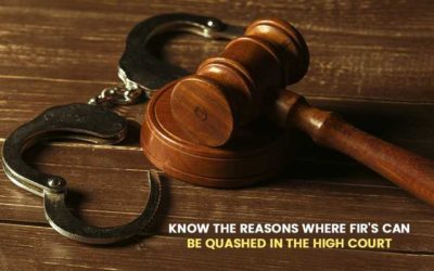 Know the Reasons Where FIR’s Can be Quashed in the High Court